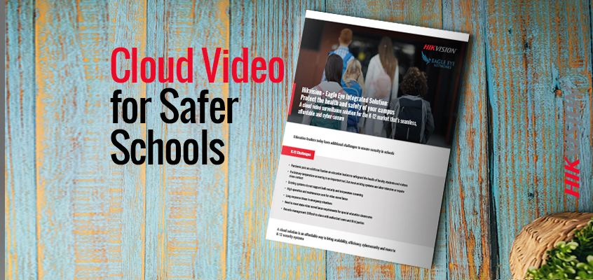 Hikvision HikWire blog article Safer Schools with K-12 Cloud Video Surveillance Solution Using Hikvision + Eagle Eye Networks
